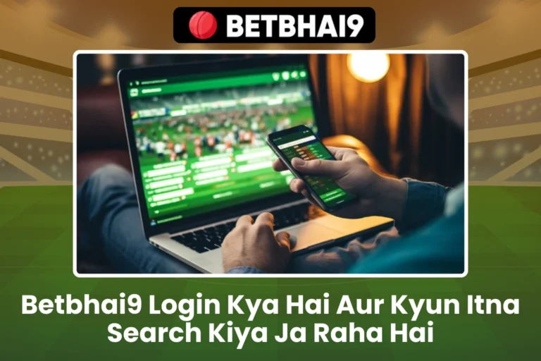 Betbhai9 Login Kya Hai Aur Kyun Itna Search Kiya Ja Raha Hai