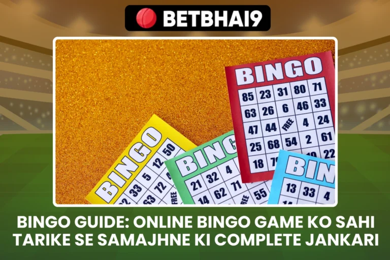 Online Bingo Game Ko Sahi Tarike Se Samajhne Ki Complete Jankari