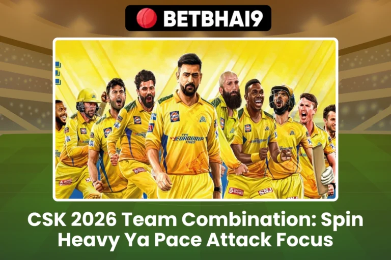 CSK Team Combination Spin Heavy Ya Pace Attack Focus