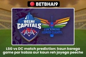 LSG vs DC match prediction: kaun karega game par kabza aur kaun reh jayega peeche