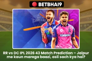 RR vs DC IPL 2026 43 Match Prediction – Jaipur me kaun marega baazi, asli sach kya hai?