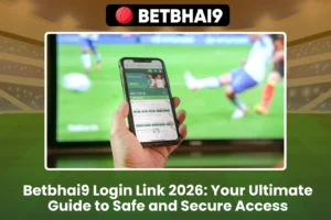 Betbhai9 Login Link 2026: Your Ultimate Guide to Safe and Secure Access