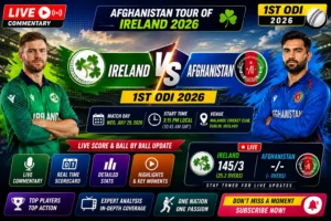 Ireland vs Afghanistan 1st ODI 2026 Live Commentary
